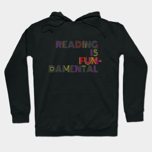 Because Reading is What? FUNdamental! Hoodie